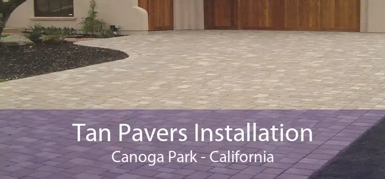 Tan Pavers Installation Canoga Park - California