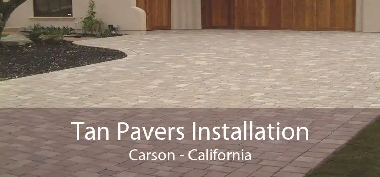 Tan Pavers Installation Carson - California