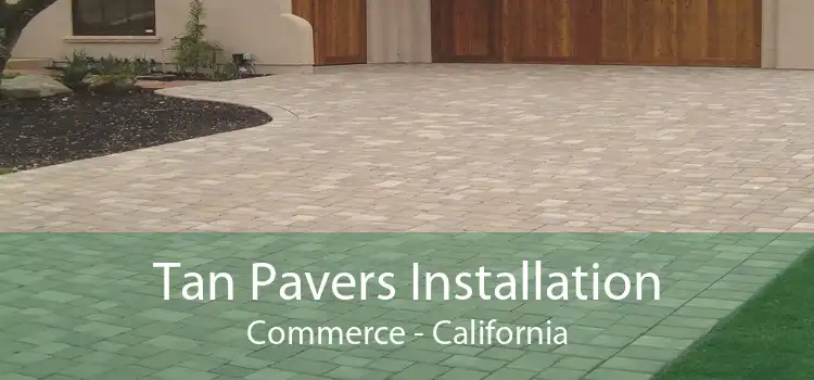 Tan Pavers Installation Commerce - California