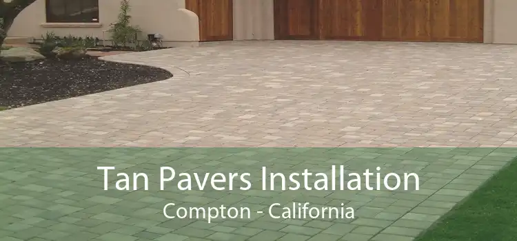 Tan Pavers Installation Compton - California