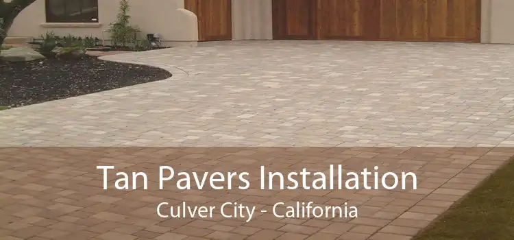 Tan Pavers Installation Culver City - California