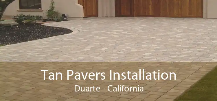 Tan Pavers Installation Duarte - California