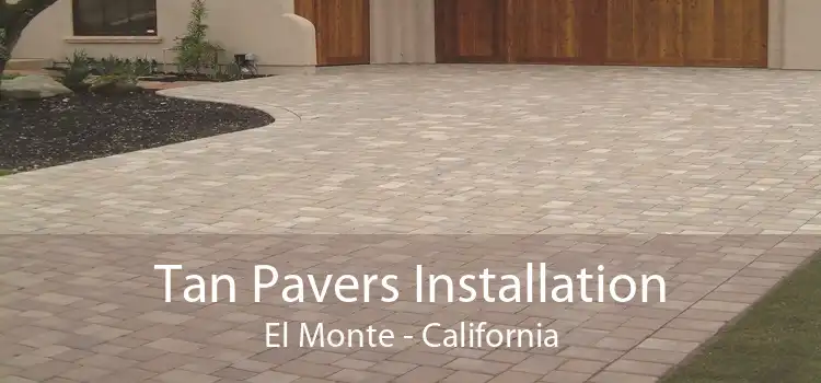 Tan Pavers Installation El Monte - California