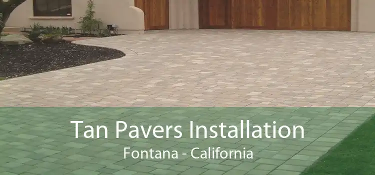 Tan Pavers Installation Fontana - California