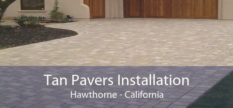 Tan Pavers Installation Hawthorne - California