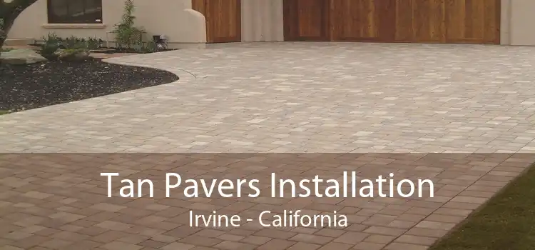 Tan Pavers Installation Irvine - California