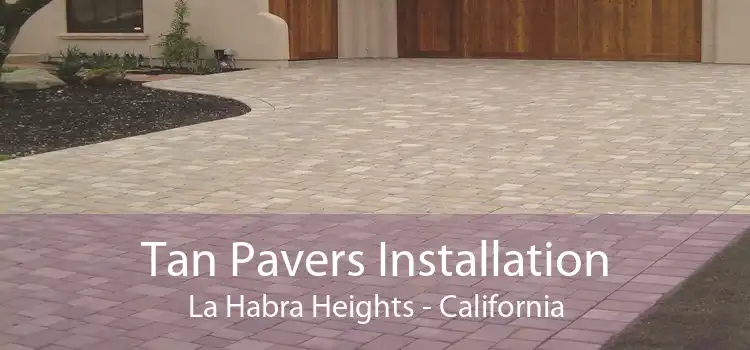 Tan Pavers Installation La Habra Heights - California