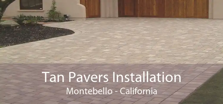 Tan Pavers Installation Montebello - California