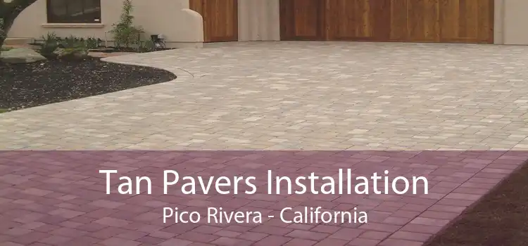 Tan Pavers Installation Pico Rivera - California