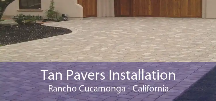 Tan Pavers Installation Rancho Cucamonga - California