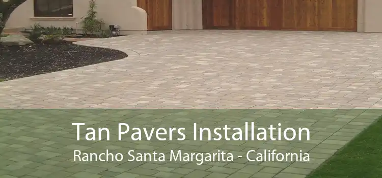 Tan Pavers Installation Rancho Santa Margarita - California