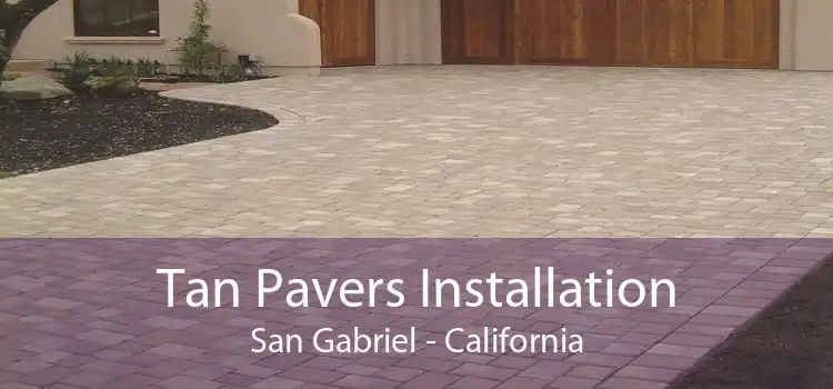 Tan Pavers Installation San Gabriel - California