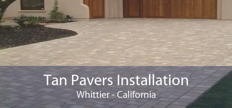 Tan Pavers Installation Whittier - California