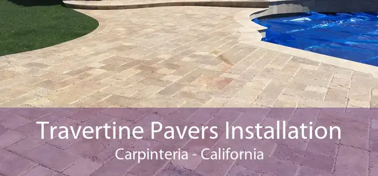 Travertine Pavers Installation Carpinteria - California