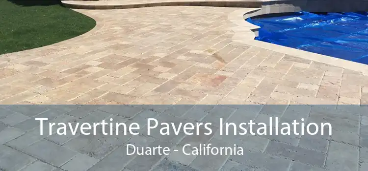 Travertine Pavers Installation Duarte - California