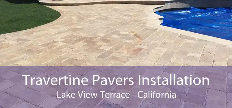 Travertine Pavers Installation Lake View Terrace - California