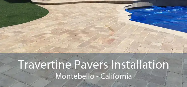 Travertine Pavers Installation Montebello - California