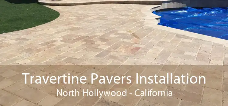 Travertine Pavers Installation North Hollywood - California