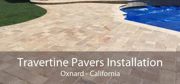 Travertine Pavers Installation Oxnard - California