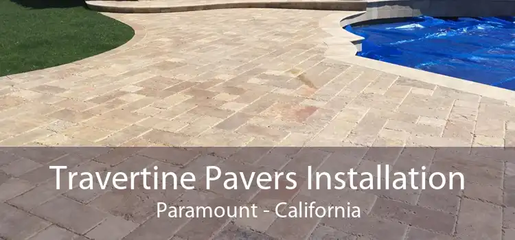 Travertine Pavers Installation Paramount - California