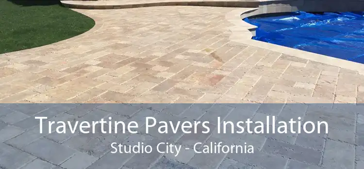 Travertine Pavers Installation Studio City - California