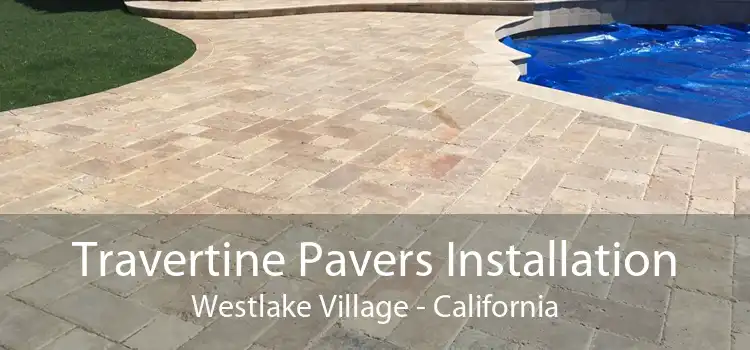 Travertine Pavers Installation Westlake Village - California