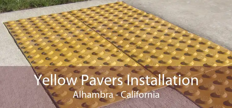 Yellow Pavers Installation Alhambra - California