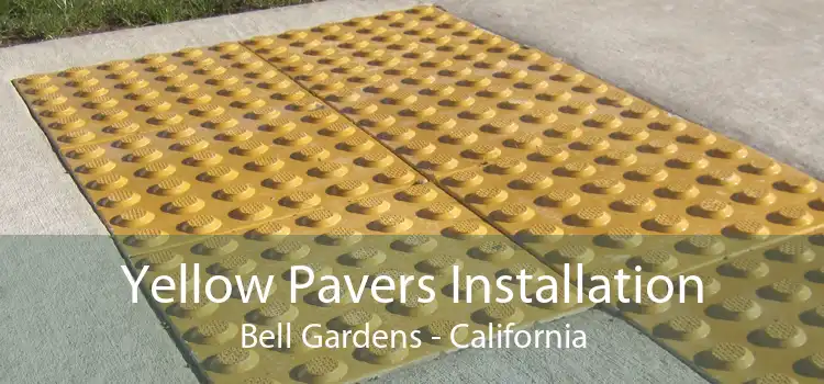 Yellow Pavers Installation Bell Gardens - California