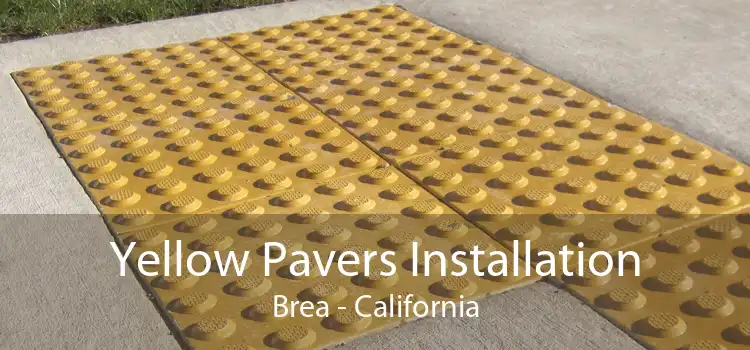 Yellow Pavers Installation Brea - California