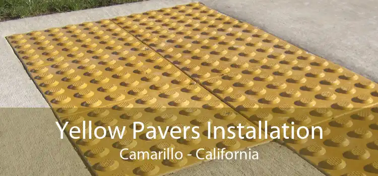 Yellow Pavers Installation Camarillo - California