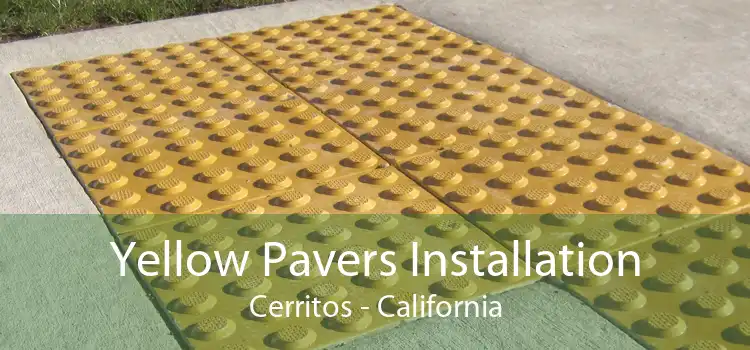 Yellow Pavers Installation Cerritos - California