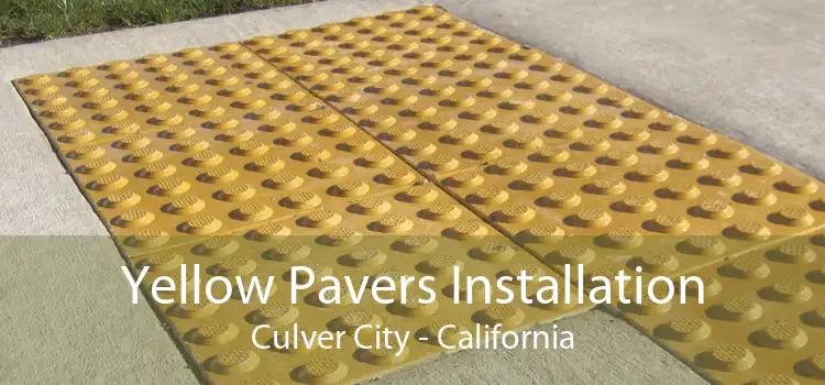 Yellow Pavers Installation Culver City - California