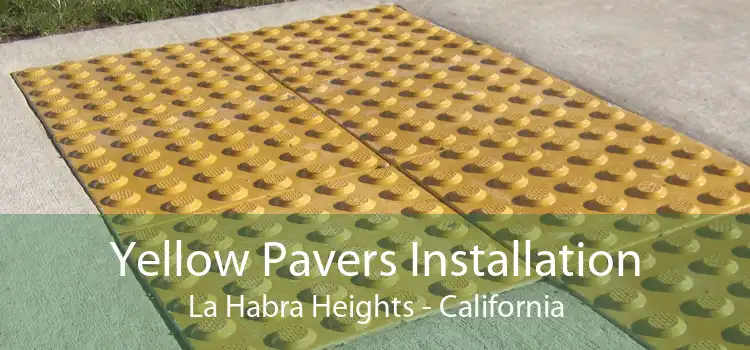 Yellow Pavers Installation La Habra Heights - California