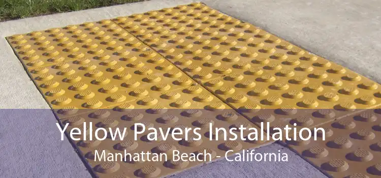 Yellow Pavers Installation Manhattan Beach - California