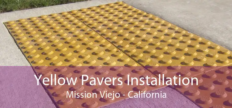 Yellow Pavers Installation Mission Viejo - California