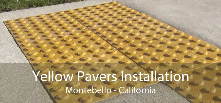 Yellow Pavers Installation Montebello - California