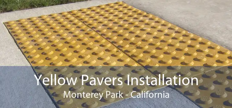 Yellow Pavers Installation Monterey Park - California