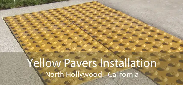 Yellow Pavers Installation North Hollywood - California