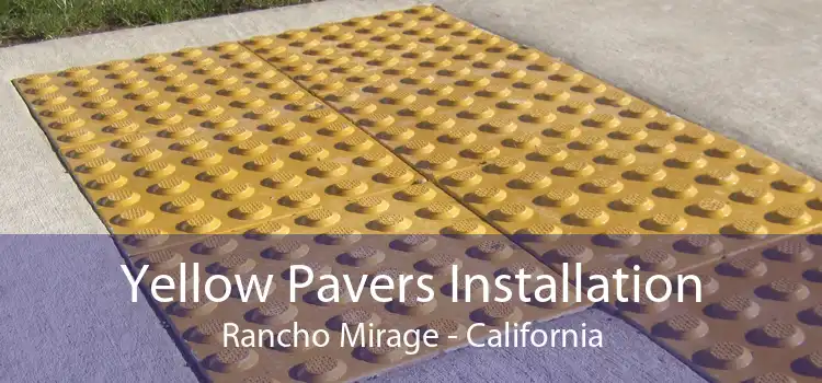 Yellow Pavers Installation Rancho Mirage - California