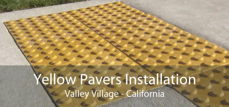 Yellow Pavers Installation Valley Village - California