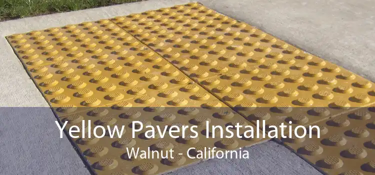 Yellow Pavers Installation Walnut - California