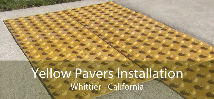 Yellow Pavers Installation Whittier - California